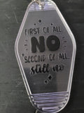 First Of All No Second Of All Still No clear smoky motel-style keychain with sparkle accents